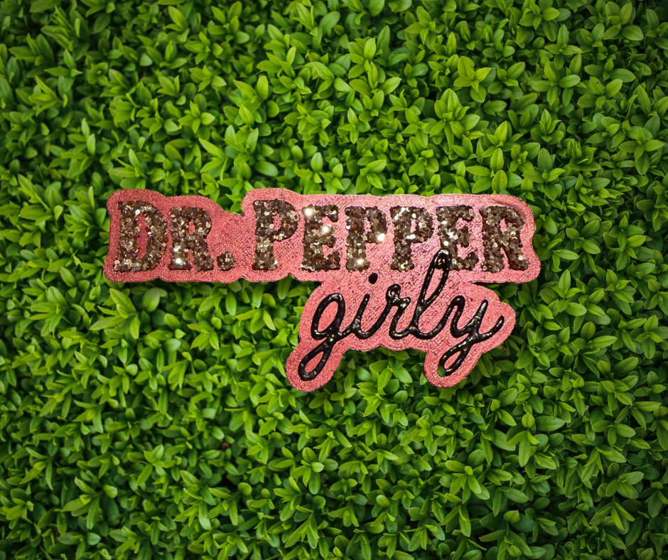 Dr. Pepper Girly