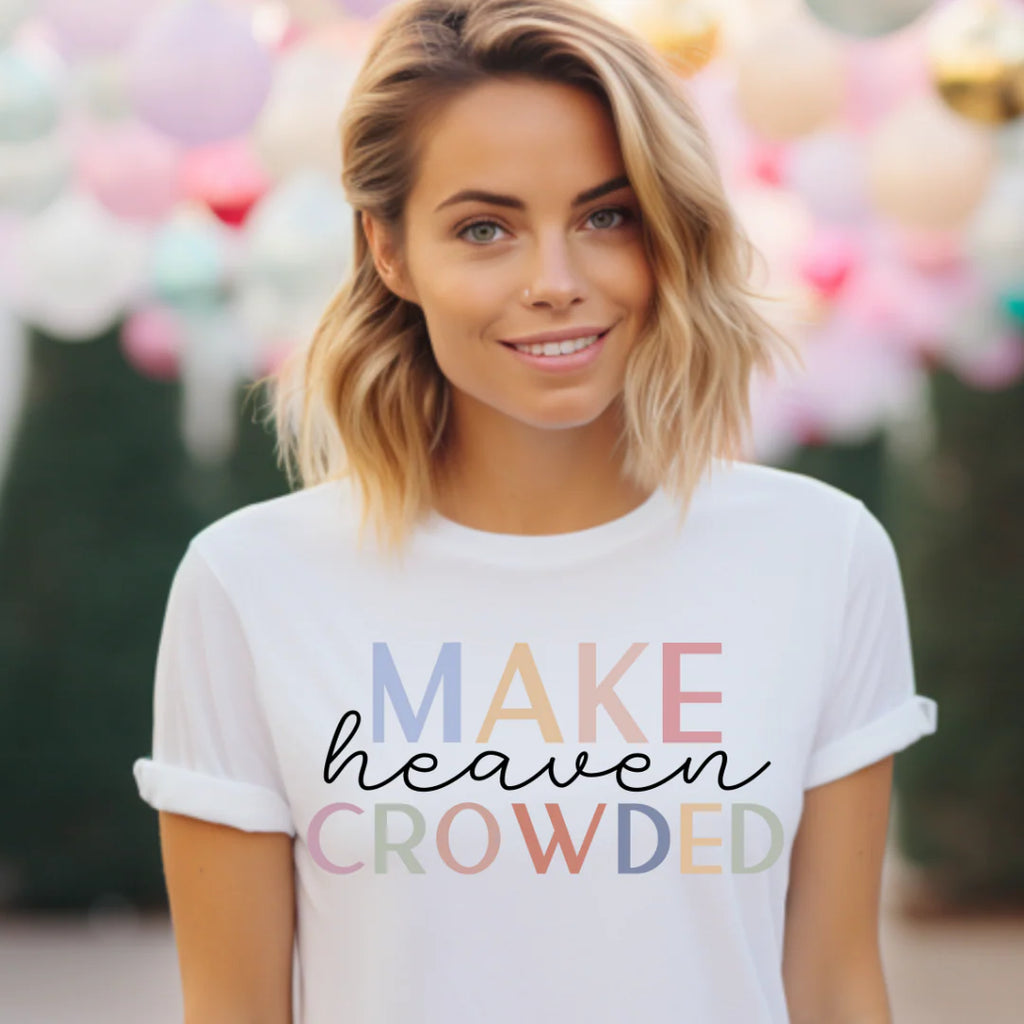 Make Heaven Crowded