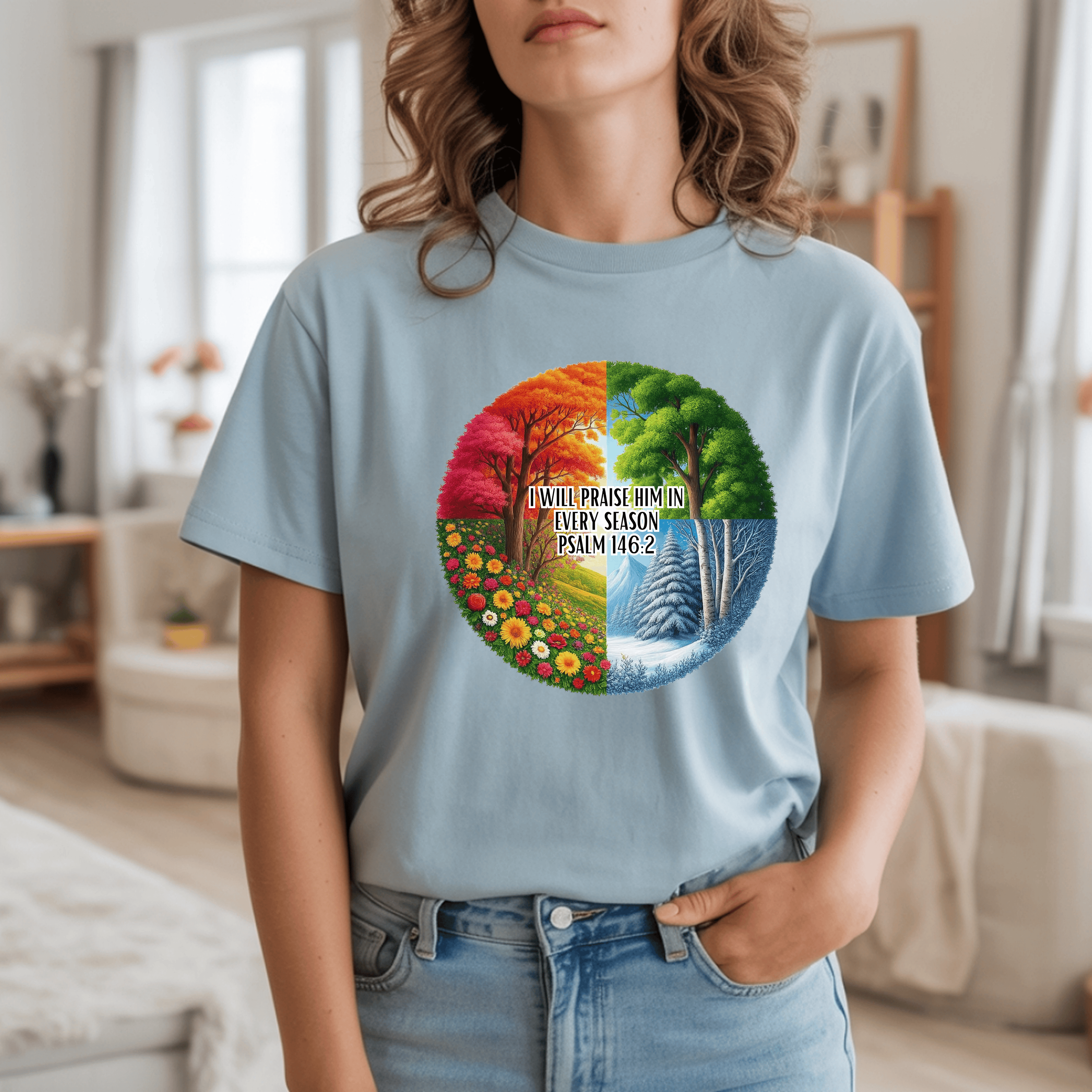 I Will Praise Him In Every Season Graphic Tee
